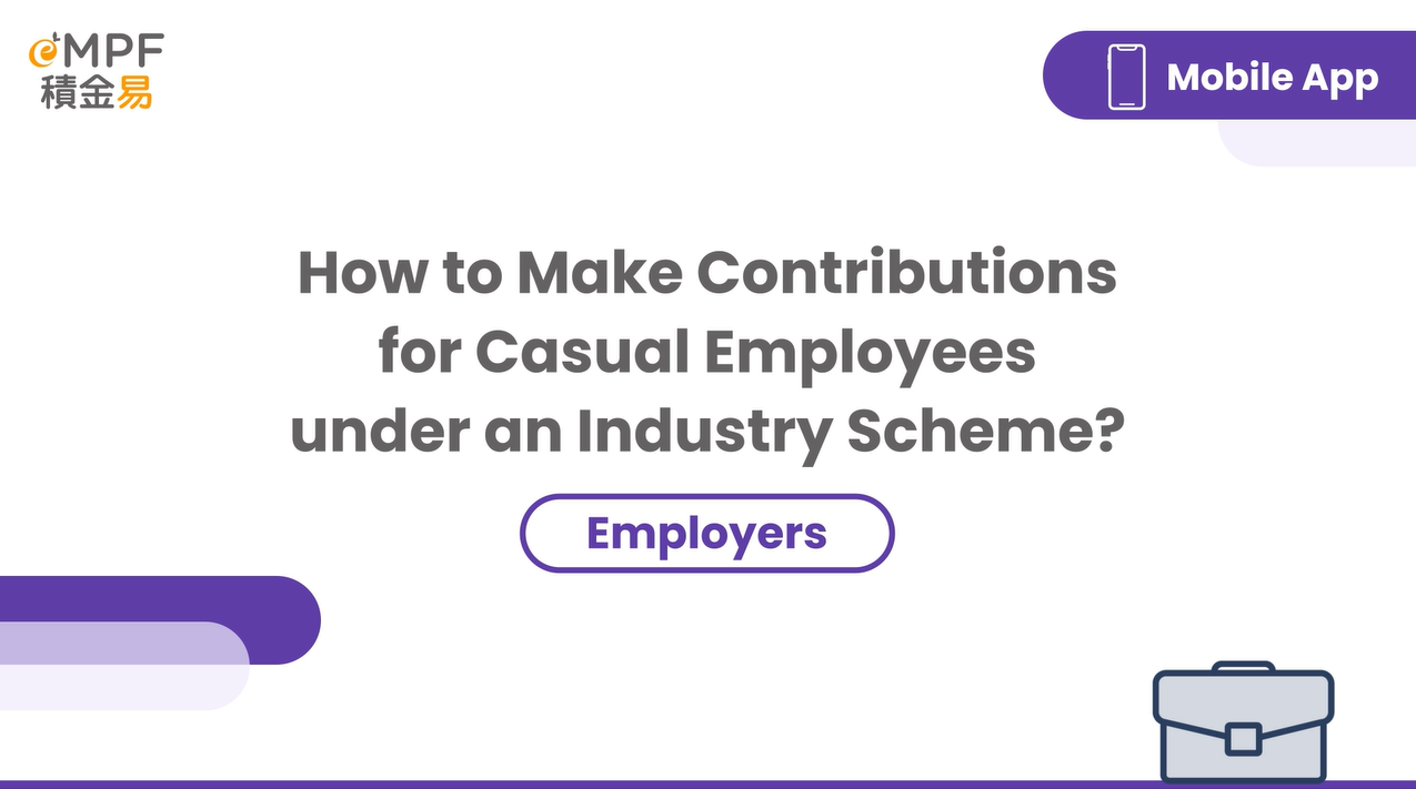 [Mobile App] How to Make Contributions for Casual Employees under an Industry Scheme?}